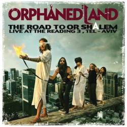 Orphaned Land : The Road to Or Shalem